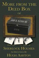 More of the Deed Box of John H. Watson MD