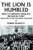 The Lion is Humbled: What If Germany Defeated Britain in 1940?﻿